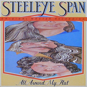 STEELEYE SPAN - All Around My Hat [MFSL]