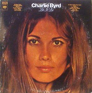 CHARLIE BYRD - Let It Be