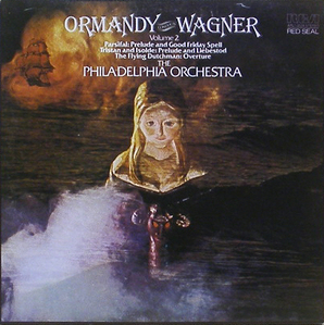 WAGNER - Ormandy Conducts Wagner Vol.2