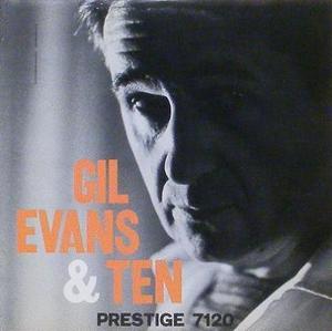 GIL EVANS - Gil Evans &amp; Ten