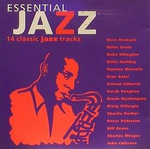 Essential Jazz - Dave Brubeck, Miles Davis, Stan Getz, Sarah Vaughan...