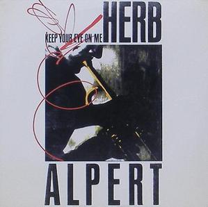 HERB ALPERT - Keep Your Eye On Me