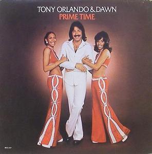 TONY ORLANDO &amp; DAWN - Prime Time