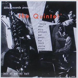 The Quintet - Jazz At Massey Hall [Dizzy Gillespie, Bud Powell...]