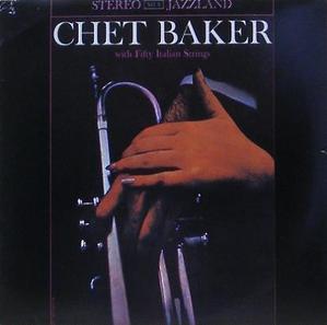 CHET BAKER - With Fifty Italian Strings