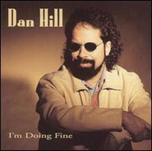 DAN HILL - I&#039;m Doing Fine