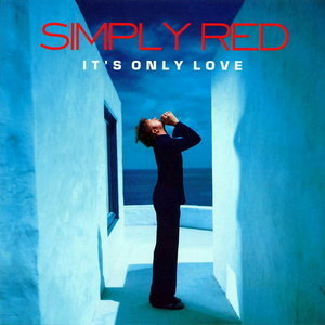SIMPLY RED - It&#039;s Only Love