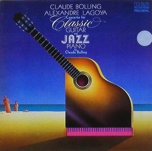 CLAUDE BOLLING &amp; ALEXANDRE LAGOYA - Concerto for Classic Guitar and Jazz Piano