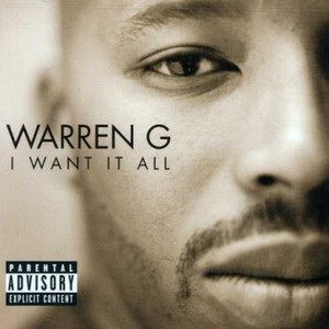WARREN G - I Want It All