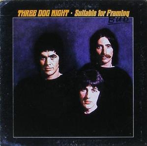THREE DOG NIGHT - Suitable For Framing
