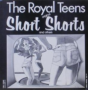 ROYAL TEENS - Short Shorts