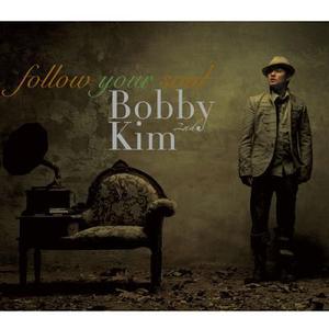바비 킴 (Bobby Kim) - 2집 : Follow Your Soul