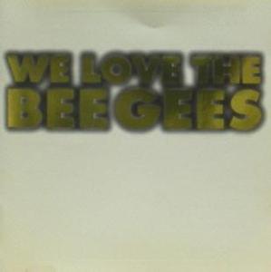 BEE GEES - We Love The Bee Gees