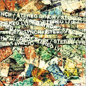 STEREO LYNCH - Stereo Lynch