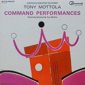 TONY MOTTOLA - Command Performances