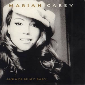 MARIAH CAREY - Always Be My Baby