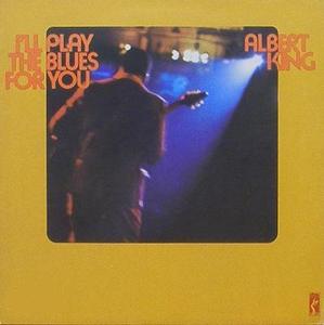ALBERT KING - I&#039;ll Play The Blues For You