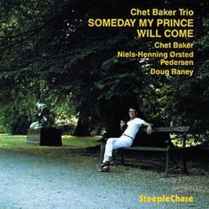 CHET BAKER TRIO - Someday My Prince Will Come