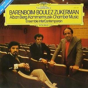 ALBAN BERG - Chamber Music - Barenboim, Boulez, Zukerman