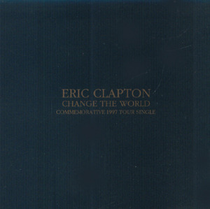 ERIC CLAPTON - Change The World: Commemorative 1997 Tour Single