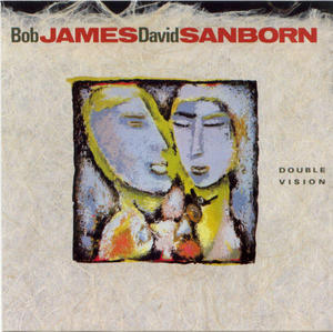 BOB JAMES, DAVID SANBORN - Double Vision