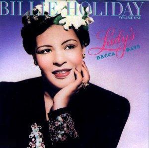 BILLIE HOLIDAY - Lady&#039;s Decca Days Vol.1