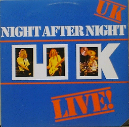 U.K. - Live : Night After Night
