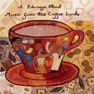 Putumayo Blend Music from the Coffee Lands