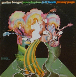 ERIC CLAPTON, JEFF BECK, JIMMY PAGE - Guitar Boogie