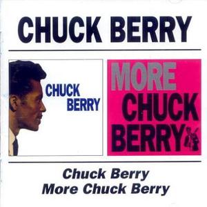 CHUCK BERRY - Chuck Berry / More Chuck Berry