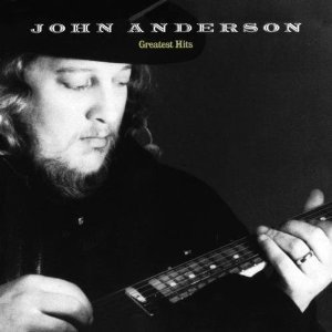 JOHN ANDERSON - Greatest Hits