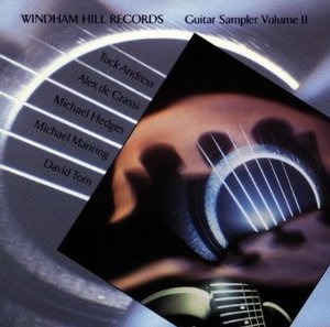 Windham Hill Records Guitar Sampler Vol.2 - Alex de Grassi, Michael Hedges, David Torn...
