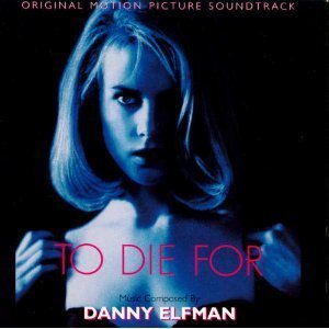 To Die For 투 다이 포 OST - Danny Elfman, Billy Preston, Donovan