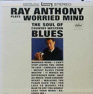 RAY ANTHONY - Worried Mind