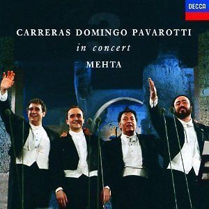 Jose Carreras, Placido Domingo, Luciano Pavarotti - In Concert
