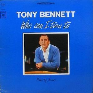 TONY BENNETT - Who Can I Turn To