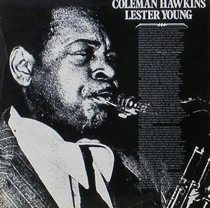COLEMAN HAWKINS / LESTER YOUNG