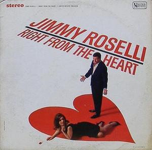 JIMMY ROSELLI - Right From The Heart