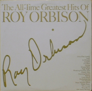 ROY ORBISON - The All Time Greatest Hits