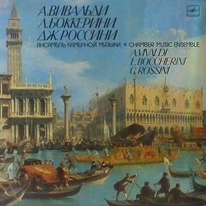 VIVALDI - Sonata for Two Violins &#039;La Follia&#039; / BOCCHERINI - Quintets / ROSSINI - Sonata / Chamber Music Ensemble