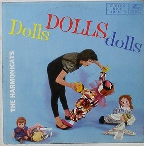 HARMONICATS - Dolls, Dolls, Dolls
