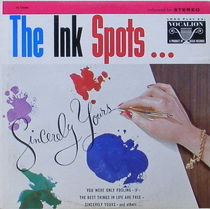 INK SPOTS - Sincerely Yours