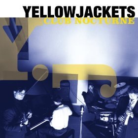 YELLOWJACKETS - Club Nocturne