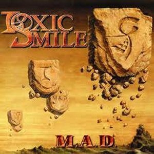 TOXIC SMILE - M.A.D.