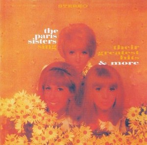 PARIS SISTERS - Their Greatest Hits &amp; More