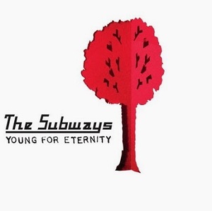 SUBWAYS - Young For Eternity
