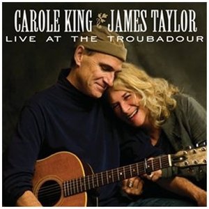 CAROLE KING &amp; JAMES TAYLOR - Live At The Troubadour