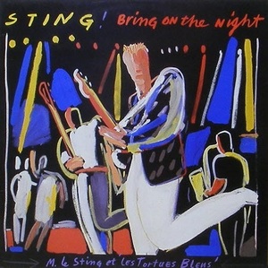 STING - Bring On The Night