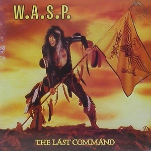 W.A.S.P. - The Last Command [미개봉]