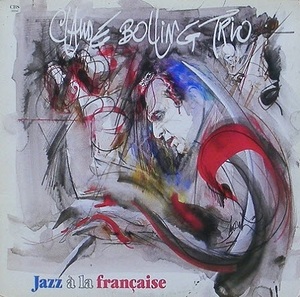 CLAUDE BOLLING TRIO - Jazz &amp;Agrave; La Fran&amp;ccedil;aise
